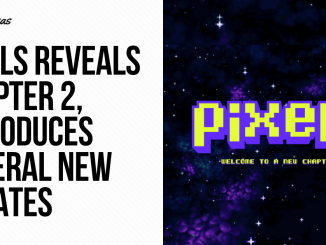 Pixels Reveals Chapter 2, Introduces Several New Updates