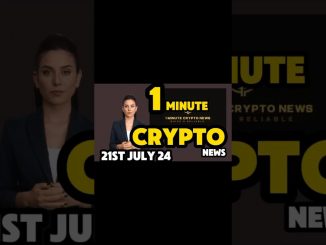 1 Minute Crypto News Daily | 21st Of July 2024