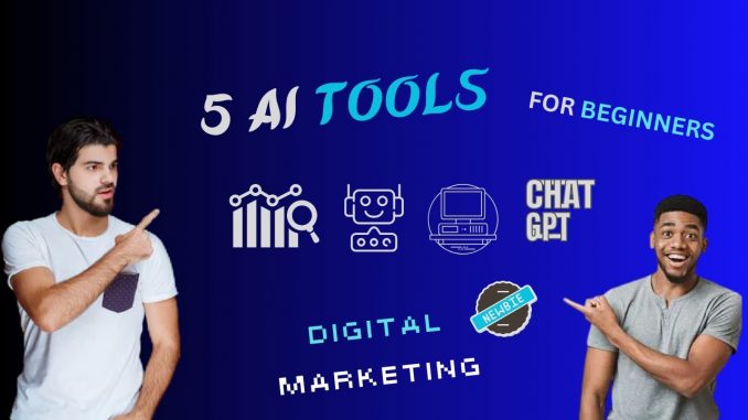 5 AI Tools For Digital Marketing || for Beginners