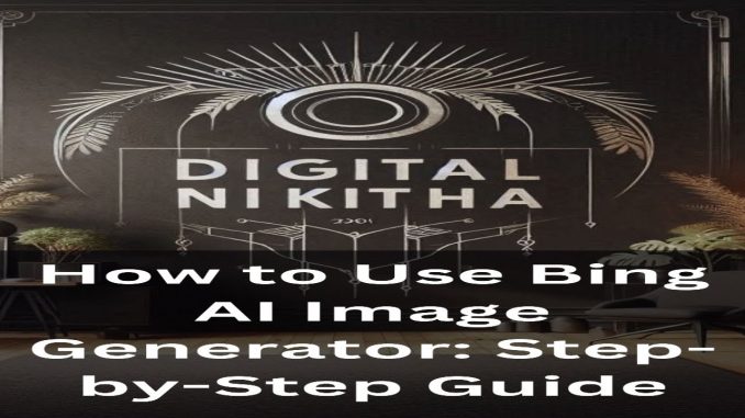 How to Use Bing AI Image Generator: Step-by-Step Guide