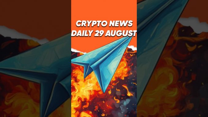 Cryptonews 29/8 #digitalcurrency #news #crypto #cryptonewschannel #bitcoin