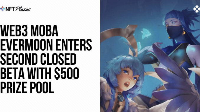 Evermoon Enters Second Closed Beta with $500 Prize Pool Evermoon Enters Second Closed Beta with $500 Prize Pool
