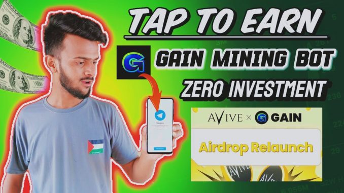 Gain Mining Telegram Full Guide || Gain Mining Real Or Fake || Tap To Earn Money || New Telegram Bot