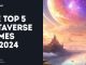 The Top 5 Metaverse Games of 2024