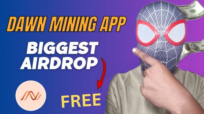 Dawn Mining App Full Guide || Dawn Crypto Mining Apps Se Paisa Kaise Kamaye !