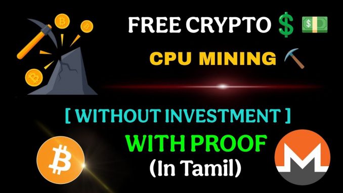 Cryptocurrency Mining Bitcoin CPU Mining Free Crypto Without Investment - Earning Tamilan