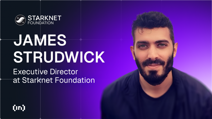 James Strudwick on Innovation, Growth & Global Outreach Inside Starknet’s Vision: James Strudwick on Innovation, Growth & Global Outreach
