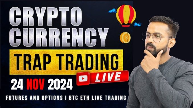 Live Bitcoin Trading or Alt's Trade Setup for Bull Market | 24 Nov | BTC & Altcoin Hindi Analysis