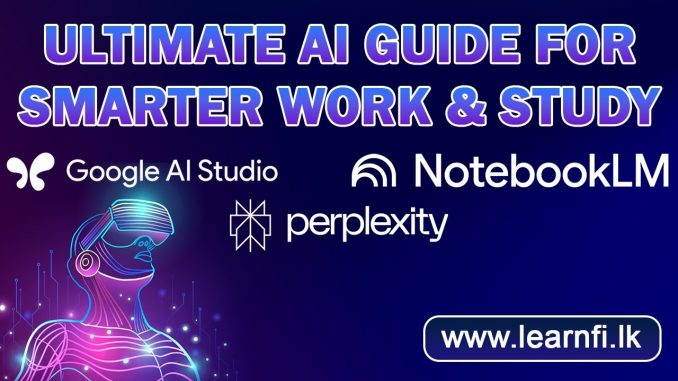 The Ultimate AI Guide for Smarter Work & Study INTRODUCTION SESSION | සිංහලෙන්