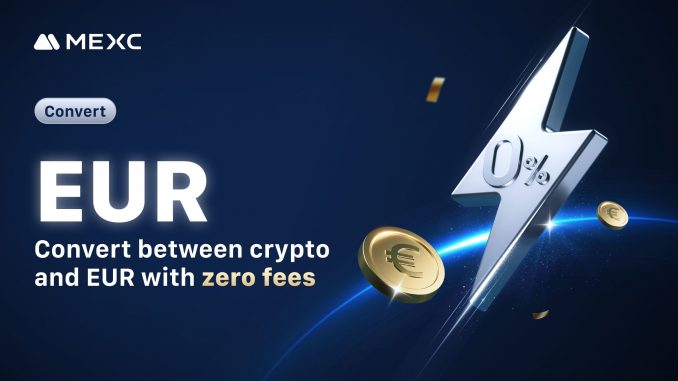 MEXC officially lists EUR on Convert with zero fees for MEXC officially lists EUR on Convert with zero fees for fast and effortless trading