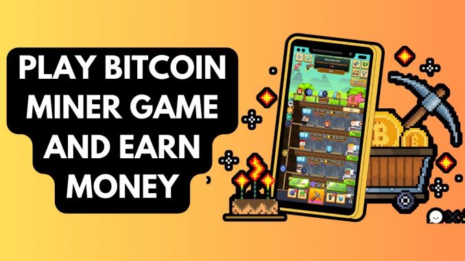 How to Play & Earn On Bitcoin Miner Game  – Beginners Guide 2025