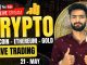 Live Crypto and forex Trading | Bitcoin Live Trading | Gold Live Trading | 21 MAY 2025 🤑