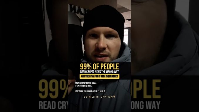 99% of people read crypto news the wrong way