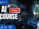 FREE AI Course for Beginners | What is AI? | AI  Basics | Learn AI from Scratch (Class 1)