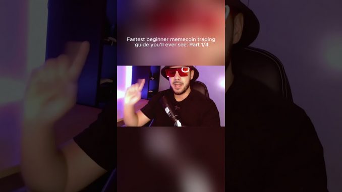 Fastest Memecoin Trading Guide for Beginners. Part 1