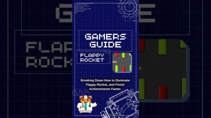 Gamer's Guide #10: Flappy Rocket