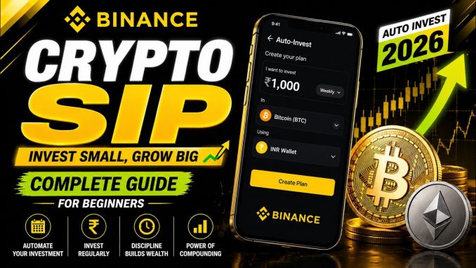 Crypto SIP on Binance | Bitcoin Investment Strategy & Forex Trading Mindset (Beginner Guide 2026)