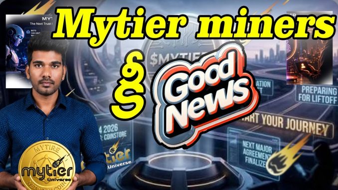 Mytier miners కీ good News | mytire univers | prakash crypto