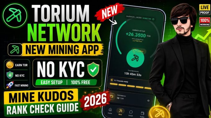 Torium Network New Mining App No KYC | Mine Kudos Rank Check Guide 2026