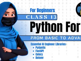 Python for AI Class 13 | Beginner to Advanced | Essential AI Engineer Lib Pydantic, FastAPI, Celery