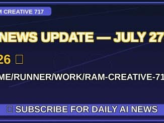AI News Update — July 27, 2026 🚀