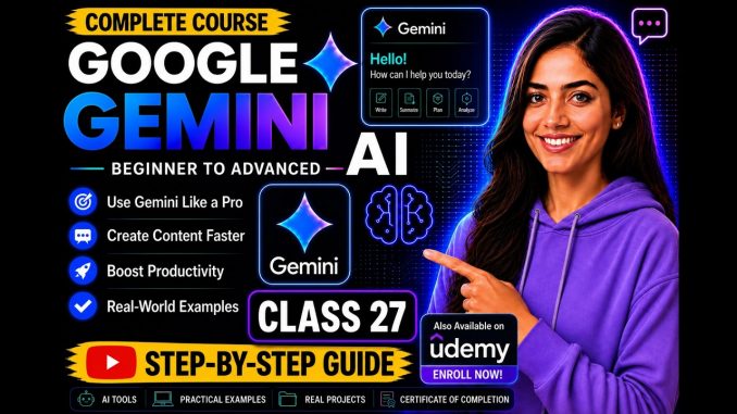 Google Gemini AI Masterclass 2026 | Class 27 | Complete Udemy Course for Beginners to Advanced