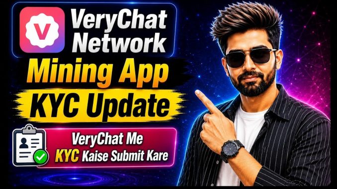 VeryChat Network Mining App Second KYC Update | VeryChat Me KYC Kaise Submit Kare | Full Process