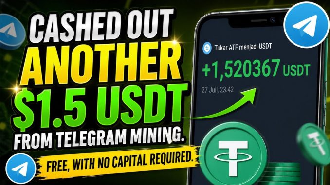 I Cashed Out Another $1.5 USDT from Telegram Mining 💰 Free Crypto Mining App (No Deposit)